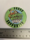 Molson Beer   Ale Canadian Wild Life Proud Supporter Pin Back Button P194