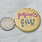 Moms Fav Vintage Pin Button Pinback Yellow Chevron Round Collectible Accessory