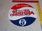 Vintage Drink Pepsi Cola 5 Cents  11 3 4  Porcelain Metal Soda Gasoline Oil Sign