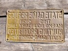 Vintage Advertising Hunting Sign  State Game Refuge Original Metal Stamped