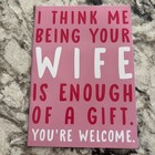 Birthday Anniversary Funny Husband You   re Welcome 4   x6    Small Greeting Card