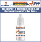 Lanosterol   Nac Dog Cat Eye Drops   Cataracts  Dry Eyes  Tearing  Max Strength