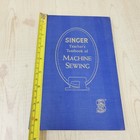 Singer Teacher   s Textbook Of Machine Sewing 1953 Vtg Manual Excellent Condition