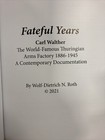 Fateful Years  Carl Walther  The World Famous Thuringian Arms Factory New