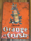 Rare Early Vintage Drink Orange Crush Soda Pop Metal Advertising Sign W Crushy