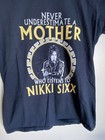 M  tley Cr  e- Nikki Sixx-never Underestimate A Mother     Tshirt Size Medium