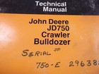 John Deere Jd-750 Crawler Tractor Dozer Technical Service  Repair Manual Book
