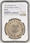 1967 Anguilla Silver  1 Dollar Counter Stamp Mexico 1948 5 Pesos Ngc Ms63