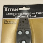 Titan Crimper For Weather Pack Terminal   Seal  For Metro-pack Seals 280 150