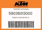 Ktm Genuine Timing Chain 96 Rolls - 59036013000
