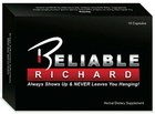 Reliable Richard - Extreme Performance  Male Enhancement  Testosterone Booster 