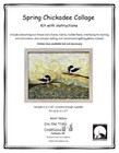 On The Trail Creations Spring Chickadee Collage Art Quilt Kit -beret Nelson