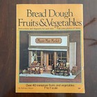 Bread Dough Fruits   Vegetables Barbara Meyer 40  Miniature Instructions Craft