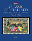 2023 Scott Classic Specialized Catalogue  Stamps And Covers Of The World Includ