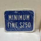 Minimum Fine  250 Metal Sign  Reflective- 12    X 9   