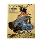 American Indian Painting And Sculpture By Patricia Janis Broder 1981 1st Signed