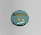 Vintage Vice President Pinback Button 1  Teal   Gold Politics Used