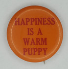 Vtg 60s Happiness Is A Warm Puppy Counter Culture Pinback Button Snoopy Peanuts