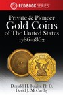 Red Book Series  28  Private   Pioneer Gold Coins Of The United States 1786-1862