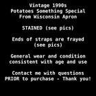 Potatoes Something Special From Wisconsin Apron Vintage 90s Advertising Farming