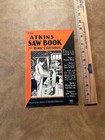 Vintage Atkins Saw Book For Home Craftsmen Booklet   Tool Catalog 3rd Ed  1930