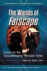 Worlds Of Farscape   Essays On The Groundbreaking Television Series  Paperbac   