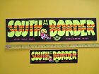 2 South Of The Border Bumper Stickers Sm    Lg  Dillon Sc U s  301-501 Pedro New