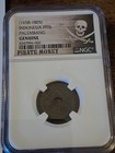 Pirates Money Ngc Verified 1658-1805 Indonesia  Palembang Genuine