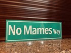 Mexico No Mames Way Aluminum Road Street Sign Mexican Rd Ave Funny