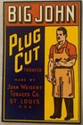 Rare Combo Antique Vintage 1900s - 1920s Big John Plug Cut Tobacco Label   Tag