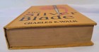 Antique Book  the Silver Blade  By Charles E  Walk 1908 First Edition Hard Cover