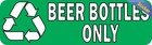 10in X 3in Beer Bottles Only Vinyl Sticker Business Sign Decal