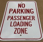 No Parking Passenger Loading Zone Sign  18  X 12 New