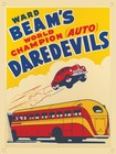 1930 40s Repro  ward Beam   s Daredevils  Auto Thrill Show Banner  A Man Cave Rave