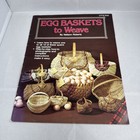Egg Baskets To Weave By Nellann Roberts And Making Baskets By Maryanne Gillooly
