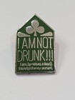 I Am Not Drunk    Lapel Pin I Am  By Nature  A Loud  Friendly  Clumsy Person 