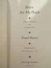 Brave Are My People-1st Ed  Hardback-dust Jacket-indian Heroes Not Forgotten-vg