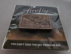 Firefly Serenity    you Can   t Take The Sky From Me    Loot Crate 2023 Wood Pin New