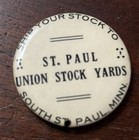 1910 Ship Your Stock To  St  Paul Union Stock Yards Pinback Button St  Paul Minn
