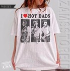 Vintage I Heart Hot Dads Shirt  I Love Hot Dads Graphic Tee Band Tour Fan Gift