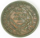 Hard Times Token Not One Cent  Ht 48  Almost Uncirculated  damaged    421