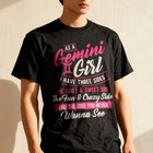 As A Gemini Girl I Have Three Sides - Astrology Zodiac Sign T-shirt