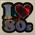 I Love 80s Holographic Sticker Retro Vintage Decal Waterproof 3x3  Car Sticker
