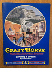Lot Of 2 Crazy Horse Monument Booklets  Carving A Dream   Indian Museum Of North