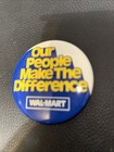 Vintage Walmart Our People Make The Difference Employee Pnback Button