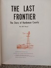 The Last Frontier  Story Of Hardeman County  Texas By Bill Neal Signed 1966 Hc