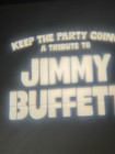 Jimmy Buffett Tribute Show    keep The Party Going    Poster Purchased At Show  Rare