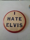 Rare 1950 s I Hate Elvis  Celluloid Pinback Large Button