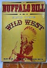 Buffalo Bill And The Wild West 1955 By Sell And Weybright   Vintage Hardcover
