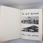 In And Around White County Arkansas By Barth Grayson     1998 Genealogy History